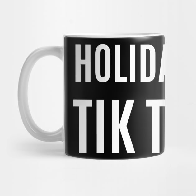 Holiday & Tik Tok by twentysevendstudio